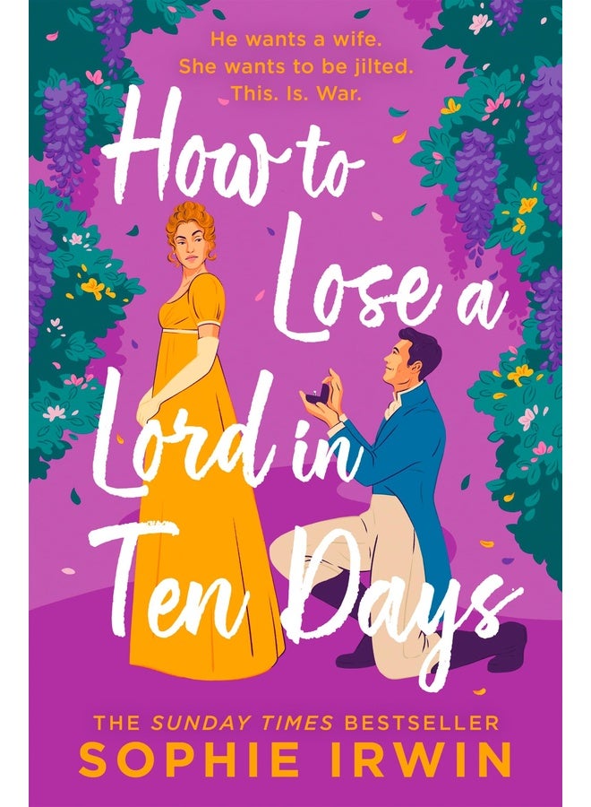 How to Lose a Lord in Ten Days: The hottest new Regency romance from the Sunday Times bestselling author